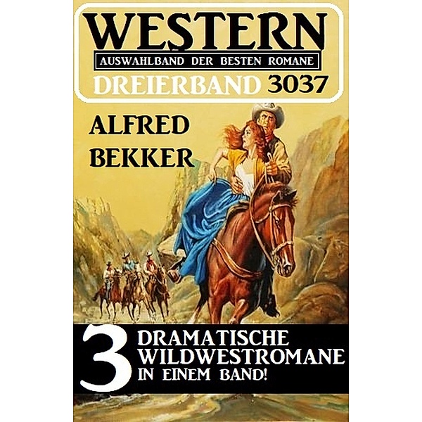 Western Dreierband 3037, Alfred Bekker