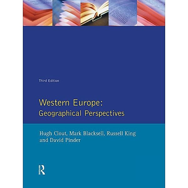 Western Europe, Hugh Clout, Mark (Reader In Geography University Of Exeter) Blacksell, Russell (Professor Of Geography University Of Sussex) King, David (Professor Of Economic Geography University Of Plymouth) Pinder