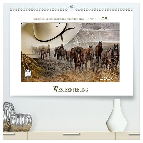 Western-Feeling (hochwertiger Premium Wandkalender 2025 DIN A2 quer), Kunstdruck in Hochglanz, Calvendo, Martina Wrede