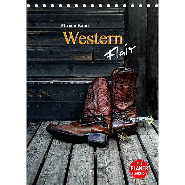 Western Flair (Tischkalender 2023 DIN A5 hoch), Miriam Kaina