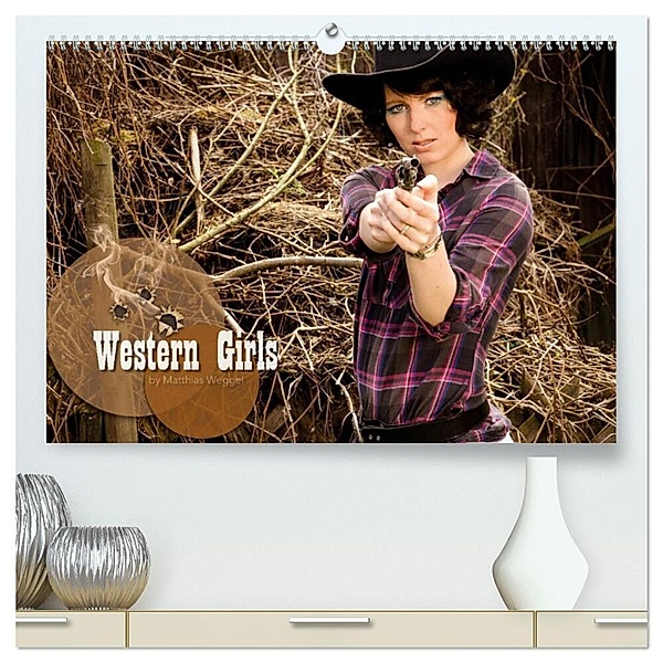 Western Girls (hochwertiger Premium Wandkalender 2024 DIN A2 quer), Kunstdruck in Hochglanz, Matthias Weggel