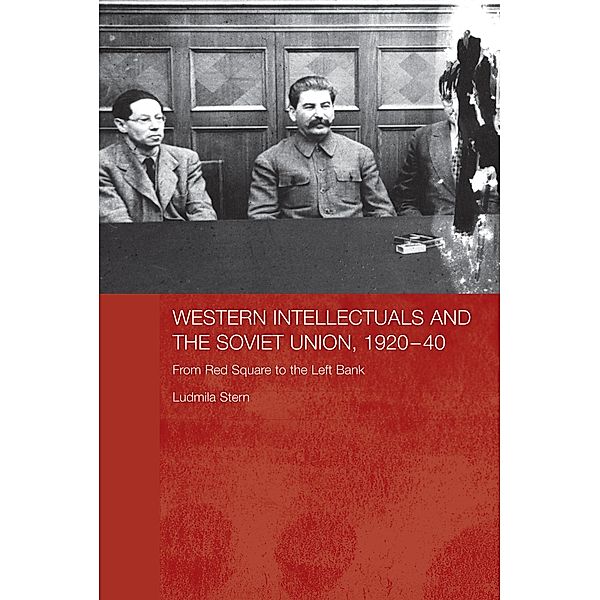 Western Intellectuals and the Soviet Union, 1920-40, Ludmila Stern