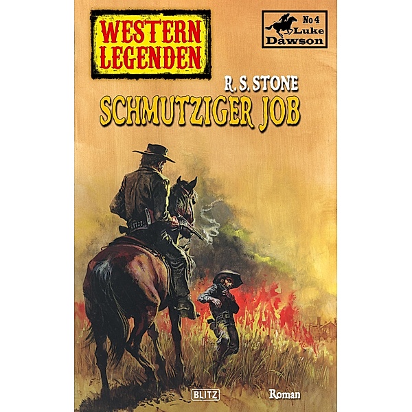 Western Legenden 29: Schmutziger Job / Western Legenden Bd.29, R. S. Stone