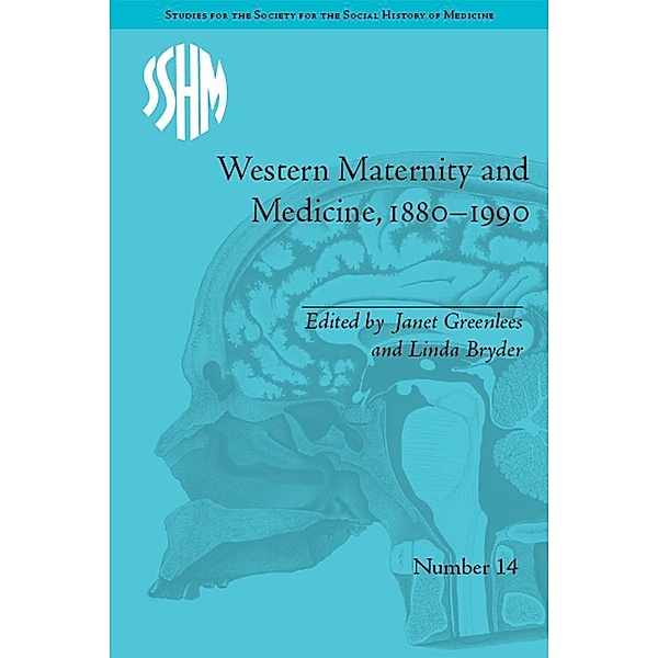 Western Maternity and Medicine, 1880-1990, Janet Greenlees