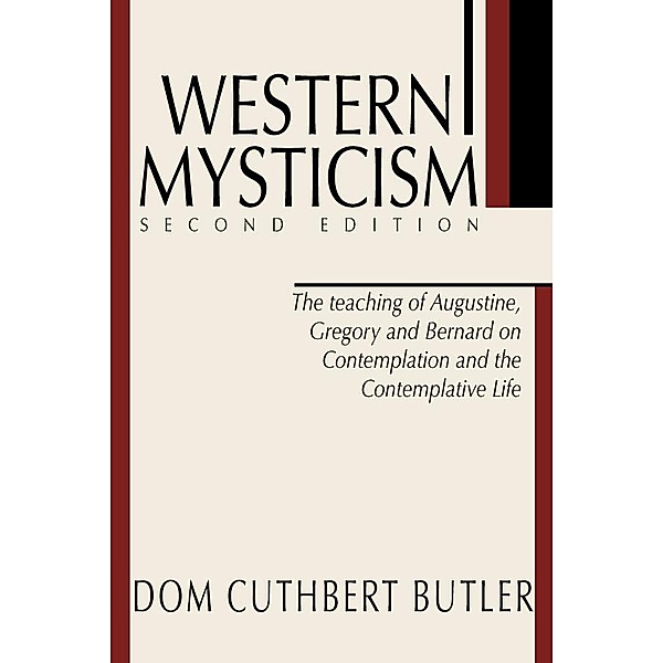 Western Mysticism; Second Edition with Afterthoughts, Cuthbert Butler