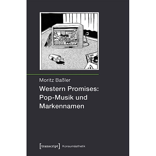 Western Promises: Pop-Musik und Markennamen / Konsumästhetik Bd.5, Moritz Baßler