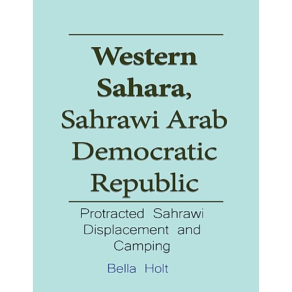 Western Sahara, Sahrawi Arab Democratic Republic, Bella Holt