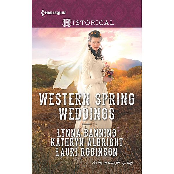 Western Spring Weddings, Lynna Banning, Kathryn Albright, Lauri Robinson