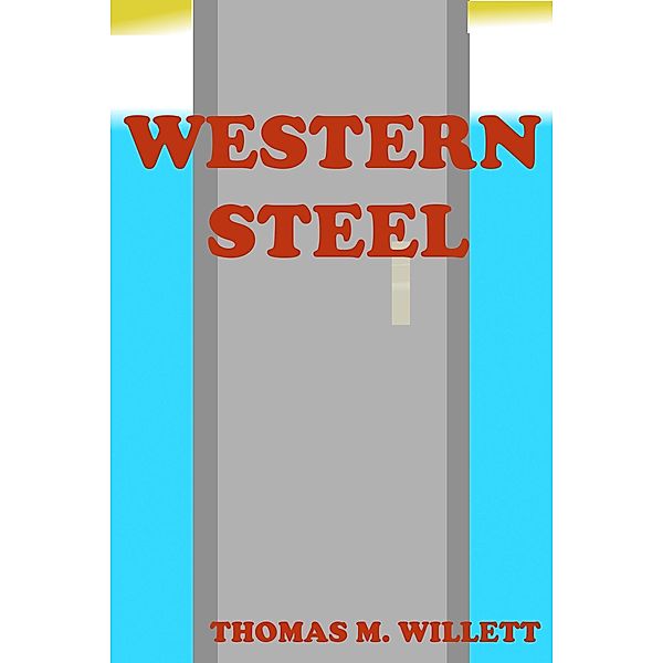 Western Steel, Thomas M. Willett