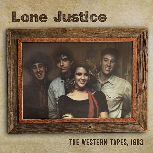 Western Tapes,1983, Lone Justice