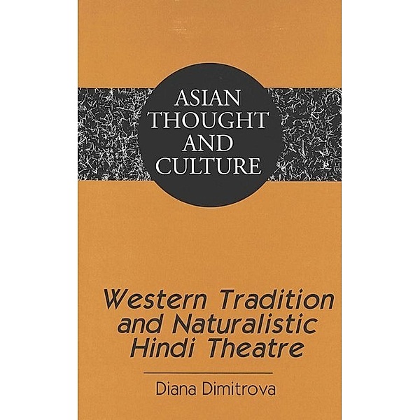 Western Tradition and Naturalistic Hindi Theatre, Diana Dimitrova