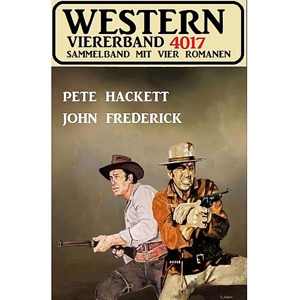Western Viererband 4017, Pete Hackett, John Frederick