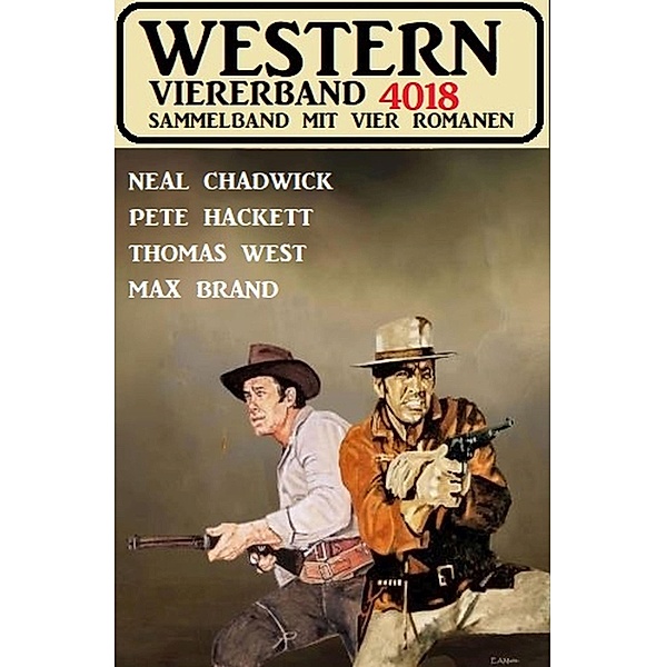 Western Viererband 4018, Neal Chadwick, Pete Hackett, Thomas West, Max Brand
