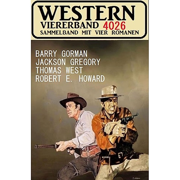 Western Viererband 4026, Jackson Gregory, Barry Gorman, Thomas West, Robert E. Howard