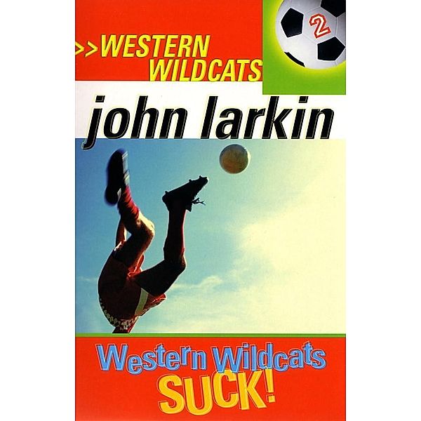 Western Wildcats Suck / Western Wildcats Bd.2, John Larkin