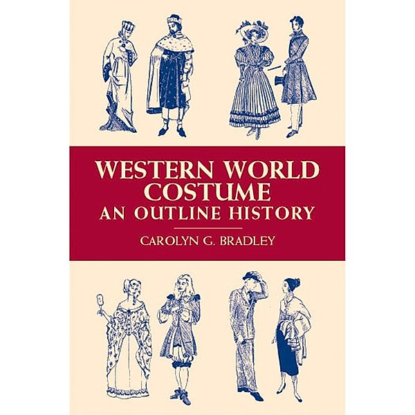 Western World Costume / Dover Fashion and Costumes, Carolyn G. Bradley