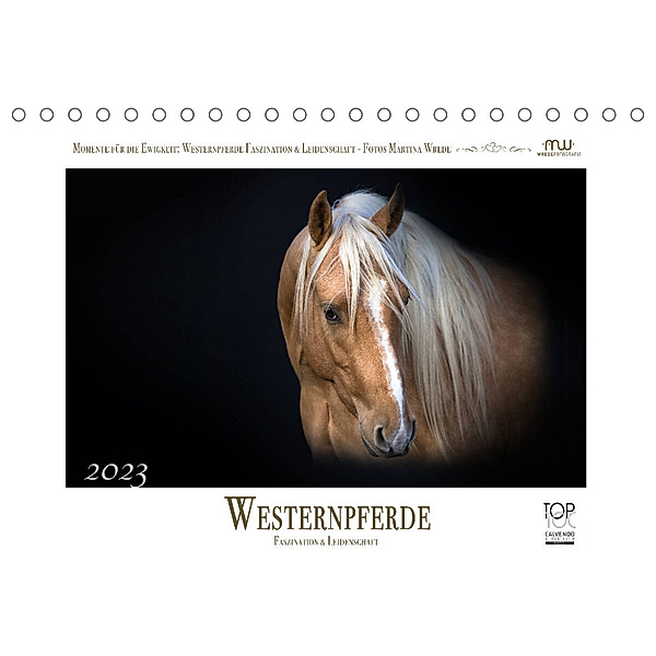 Westernpferde - Faszination und Leidenschaft (Tischkalender 2023 DIN A5 quer), Martina Wrede