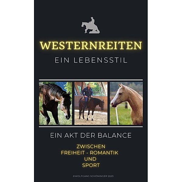 Westernreiten ein Lebensstil, Wolfgang Schöninger