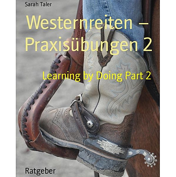 Westernreiten - Praxisübungen 2, Sarah Taler