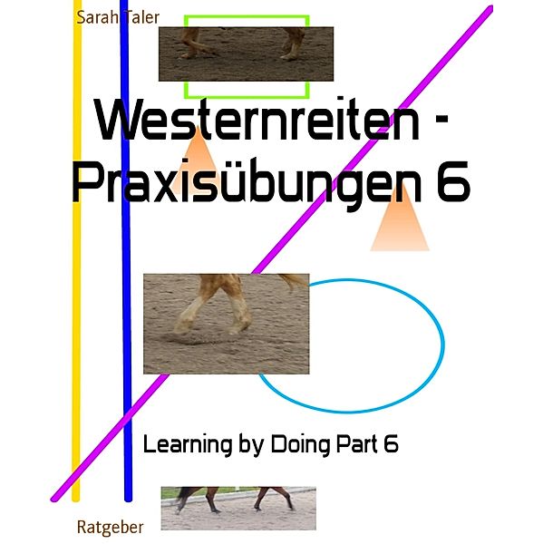 Westernreiten - Praxisübungen 6, Sarah Taler