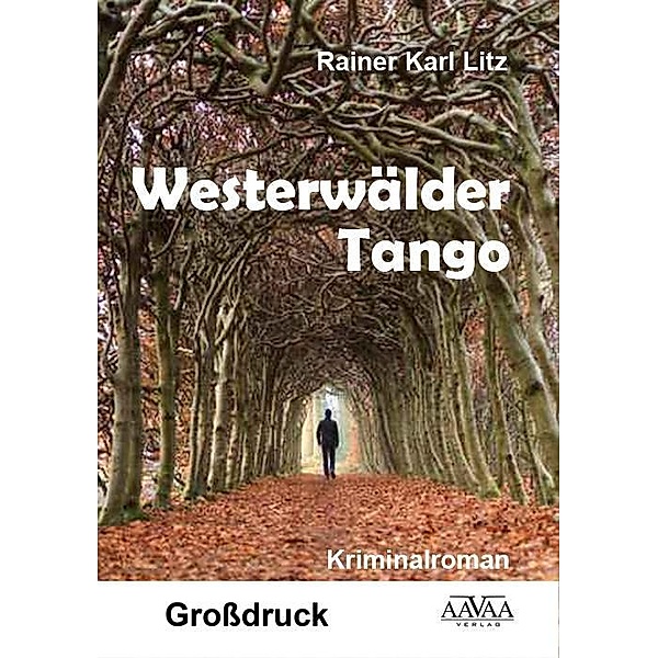 Westerwälder Tango, Großdruck, Rainer K. Litz