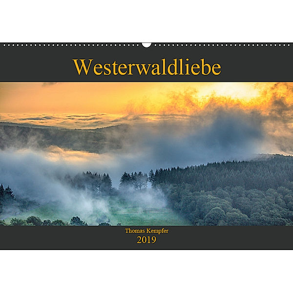 Westerwaldliebe (Wandkalender 2019 DIN A2 quer), Thomas Kempfer