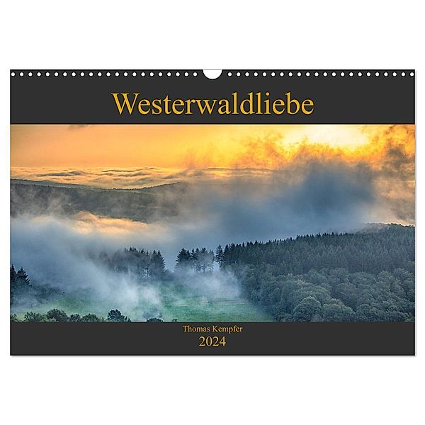 Westerwaldliebe (Wandkalender 2024 DIN A3 quer), CALVENDO Monatskalender, Thomas Kempfer