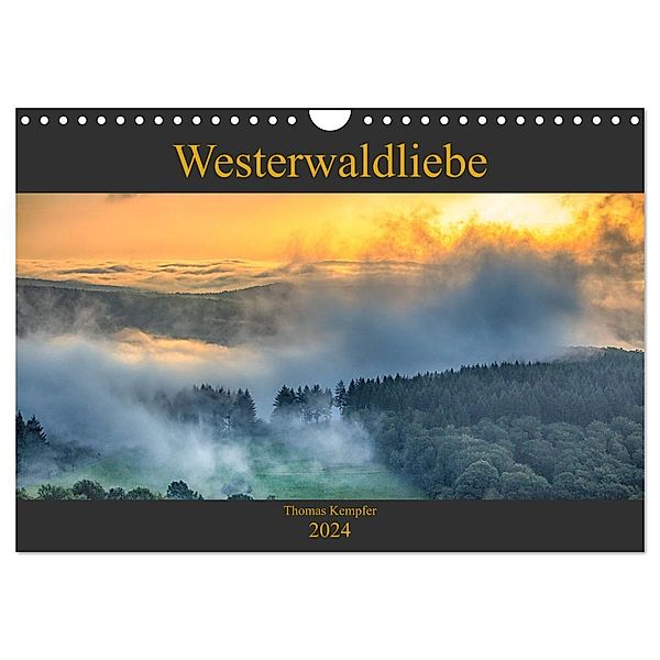 Westerwaldliebe (Wandkalender 2024 DIN A4 quer), CALVENDO Monatskalender, Thomas Kempfer