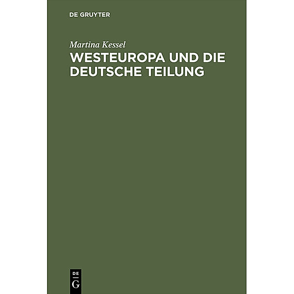 Westeuropa und die deutsche Teilung, Martina Kessel