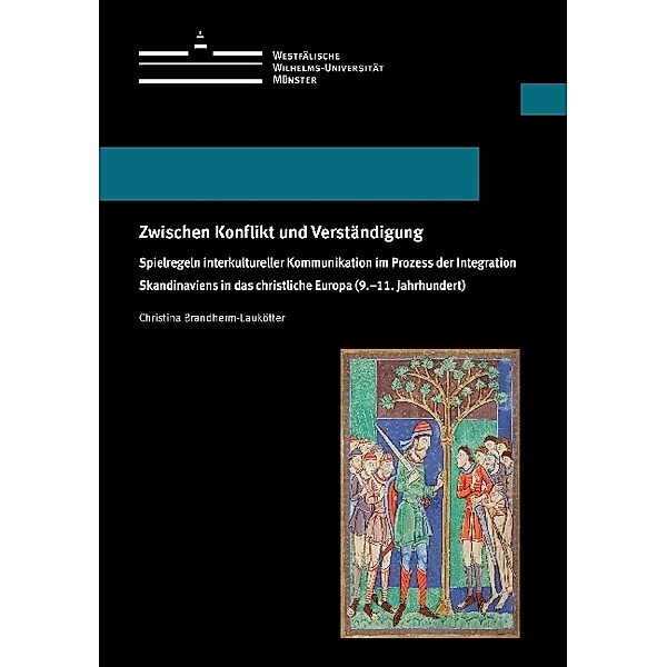 Westfälische Wilhelms-Universität / Zwischen Konflikt und Verständigung, Christina Brandherm-Laukötter