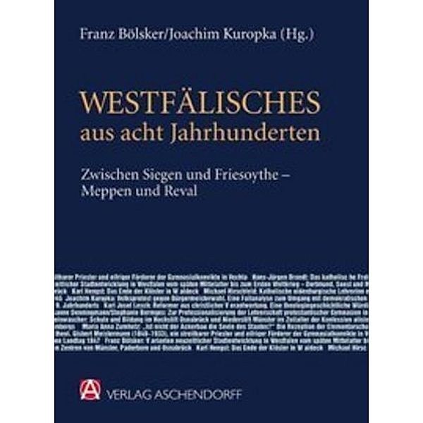 Westfälisches aus acht Jahrhunderten, Joachim Kuropka