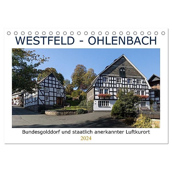 Westfeld-Ohlenbach - Bundesgolddorf und staatlich anerkannter Luftkurort (Tischkalender 2024 DIN A5 quer), CALVENDO Monatskalender, Heidi Bücker