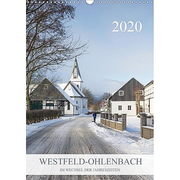 Westfeld-Ohlenbach im Wechsel der Jahreszeiten (Wandkalender 2020 DIN A3 hoch), Heidi Bücker