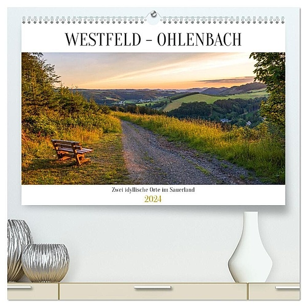 Westfeld-Ohlenbach - zwei idyllische Orte im Sauerland (hochwertiger Premium Wandkalender 2024 DIN A2 quer), Kunstdruck in Hochglanz, Heidi Bücker