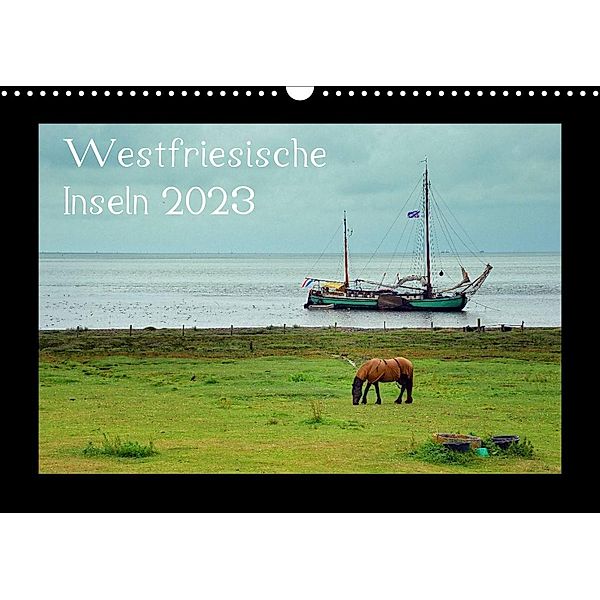 Westfriesische Inseln 2023 (Wandkalender 2023 DIN A3 quer), Gerald Just