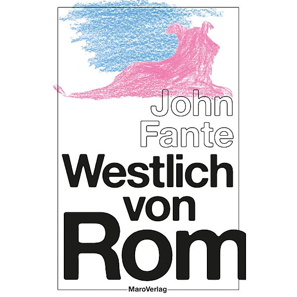 Westlich von Rom, John Fante