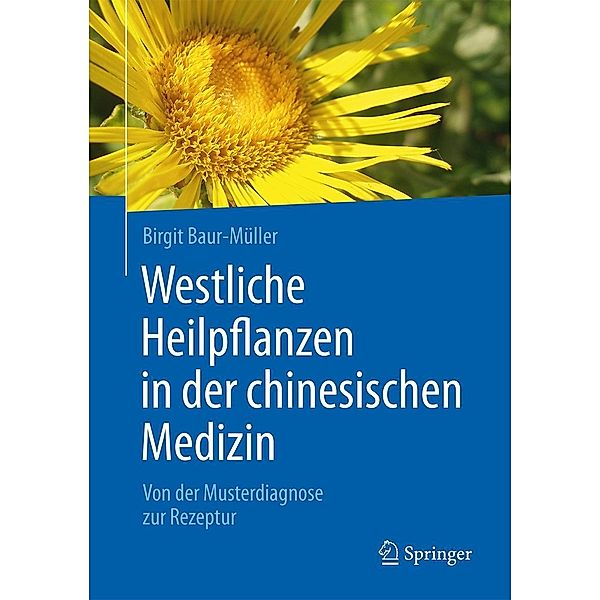 Westliche Heilpflanzen in der chinesischen Medizin, Birgit Baur-Müller