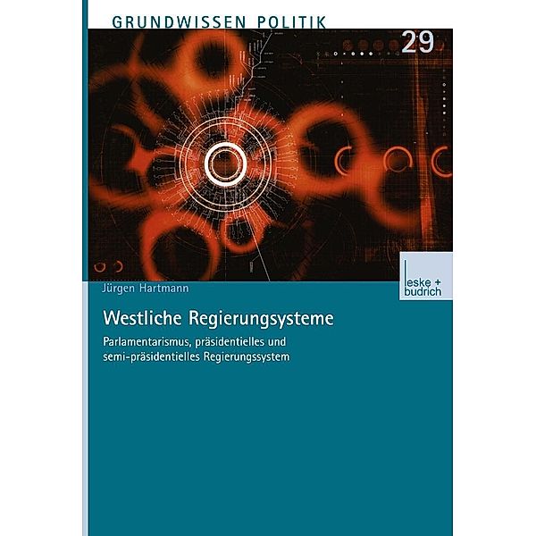 Westliche Regierungssysteme / Grundwissen Politik Bd.29, Jürgen Hartmann