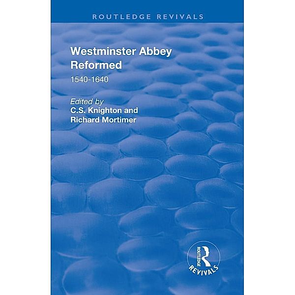 Westminster Abbey Reformed, C. S. Knighton, Richard Mortimer