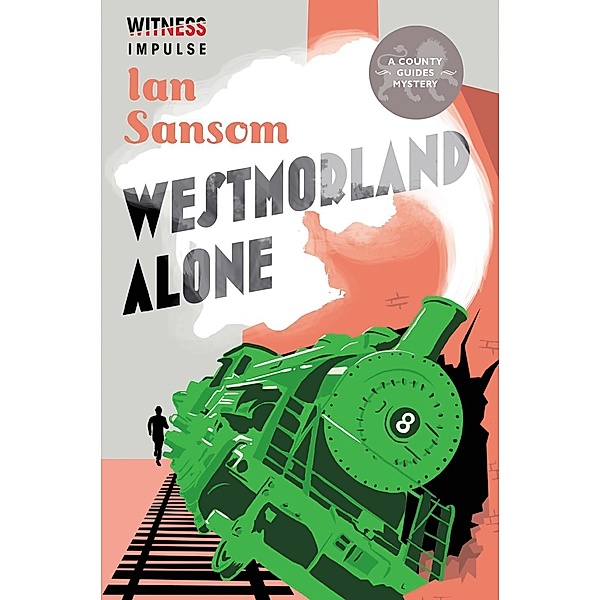 Westmorland Alone / A County Guides Mystery Bd.3, Ian Sansom