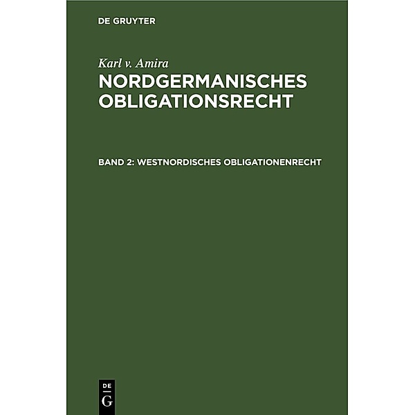 Westnordisches Obligationenrecht, Karl v. Amira