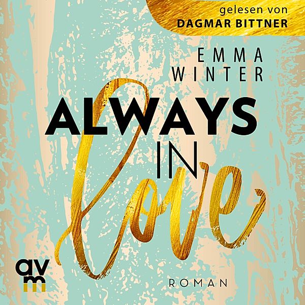 Weston-High-Reihe - 3 - Always in Love, Emma Winter