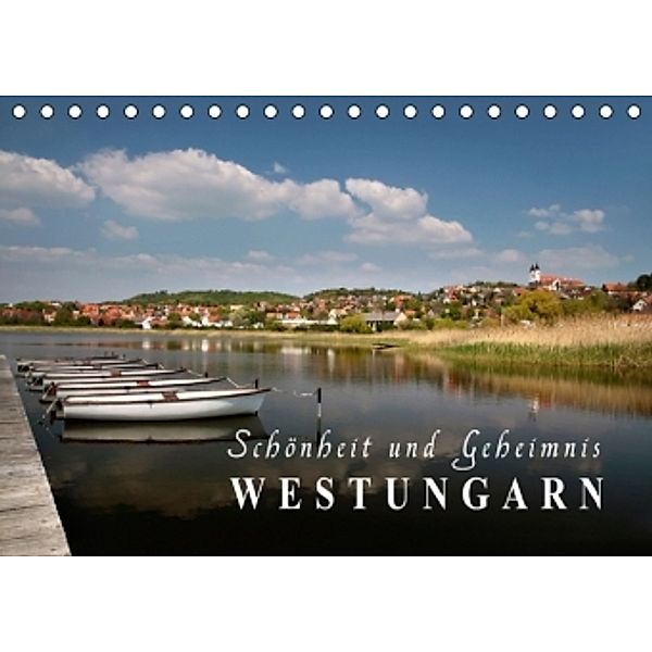 Westungarn - Schönheit und Geheimnis (Tischkalender 2016 DIN A5 quer), Christian Müringer