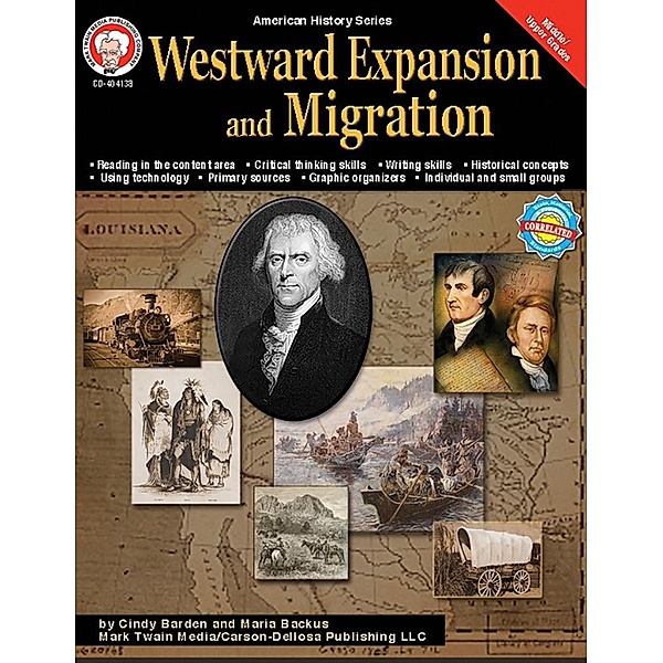 Westward Expansion and Migration, Grades 6 - 12 / American History Series, Cindy Barden