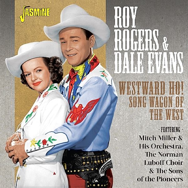 Westward Ho! Song Wagon Of The West, Royo Rogers & Dale