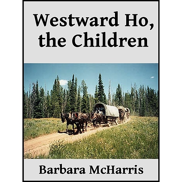 Westward Ho, the Children, Barbara McHarris
