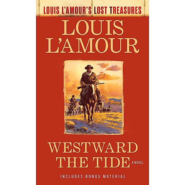 Westward the Tide (Louis L'Amour's Lost Treasures) / Louis L'Amour's Lost Treasures, Louis L'amour