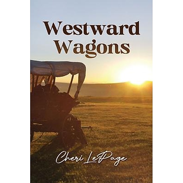 Westward Wagons, Cheri Lepage