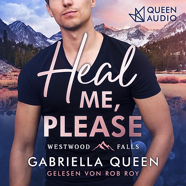 Westwood Falls - 1 - Heal me, please, Gabriella Queen