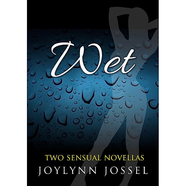 Wet, Joylynn M. Jossel